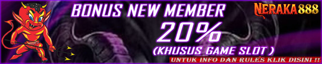 BONUS NEW MEMBER 20% (KHUSUS SLOT)