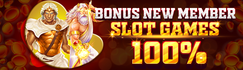 BONUS NEW MEMBER SLOT 100%