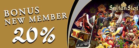 Bonus New Member 20%