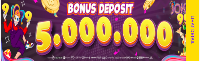 BONUS DEPOSTI HINGGA 5juta