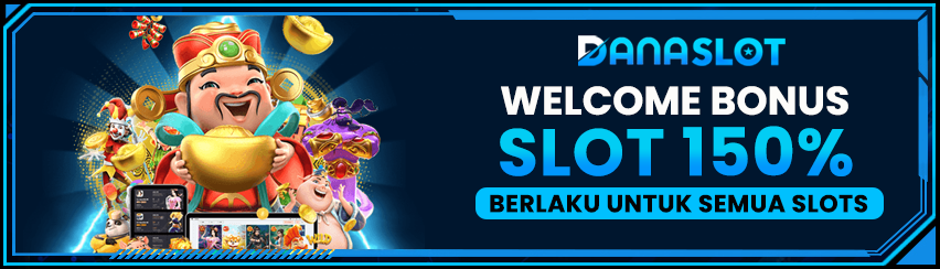 WELCOME BONUS SLOT 150%
